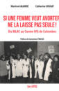 Si une femme veut avorter, ne la laisse pas seule ! Si une femme veut avorter, ne la laisse pas seule !