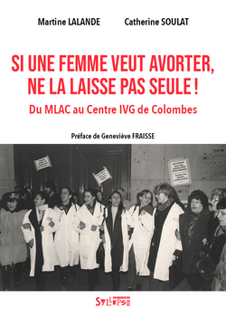 Si une femme veut avorter, ne la laisse pas seule ! Si une femme veut avorter, ne la laisse pas seule !