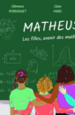 Matheuses : les filles, avenir des mathématiques Matheuses : les filles, avenir des mathématiques