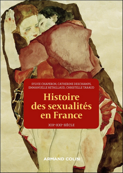Histoire des sexualités en France XIX-XXI siècle Histoire des sexualités en France XIX-XXI siècle