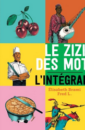 Le zizi des mots : l'intégrale Le zizi des mots : l'intégrale