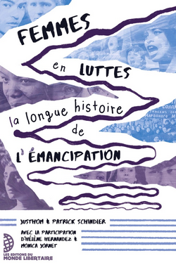 Femmes en lutte : la longue histoire de l'émancipation Femmes en lutte : la longue histoire de l'émancipation