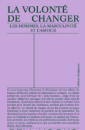 La volonté de changer La volonté de changer