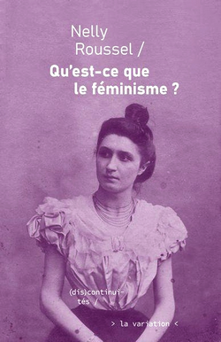 Qu'est-ce que le féminisme ? Qu'est-ce que le féminisme ?