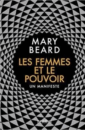 Les femmes et le pouvoir : un manifeste Les femmes et le pouvoir : un manifeste