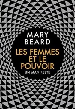 Les femmes et le pouvoir : un manifeste Les femmes et le pouvoir : un manifeste