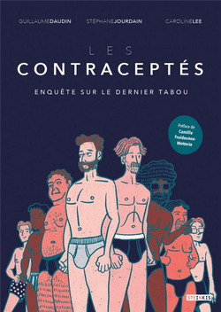 Les contraceptés - Enquête sur le dernier tabou Les contraceptés - Enquête sur le dernier tabou