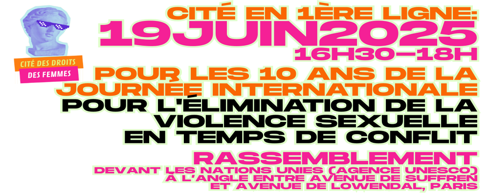 [19juin2025] Rassemblement devant l’ONU pour la journée internationale pour l’élimination des violences sexuelles en temps de conflit