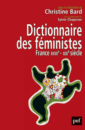 Dictionnaire des féministes - France XVIII-XXI siècle Dictionnaire des féministes - France XVIII-XXI siècle