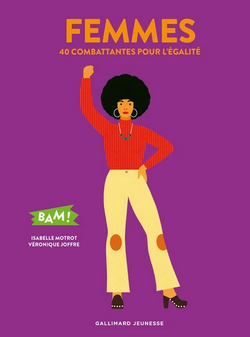 Femmes. 40 combattantes pour l'égalité