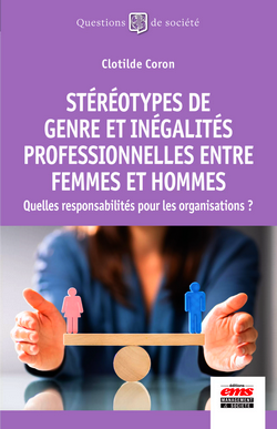 Stéréotypes de genre et inégalités professionnelles entre femmes et hommes