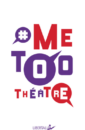 #MeToo Théâtre