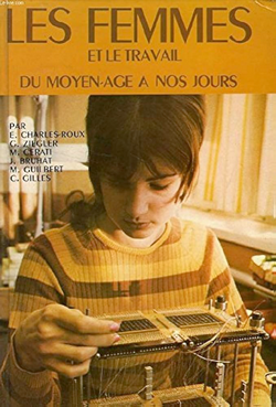 Les femmes et le travail du moyen âge à nos jours