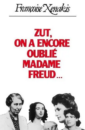 Zut, On A Encore Oublié Madame Freud