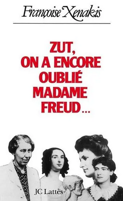 Zut, On A Encore Oublié Madame Freud Zut, On A Encore Oublié Madame Freud